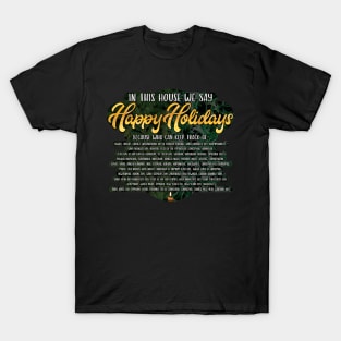 We Say Happy Holidays T-Shirt